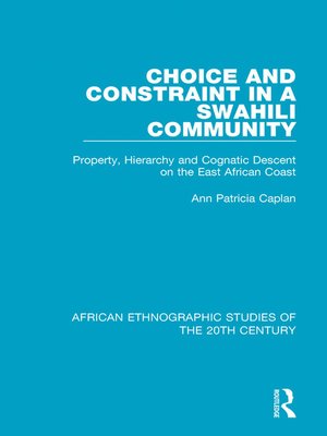 cover image of Choice and Constraint in a Swahili Community